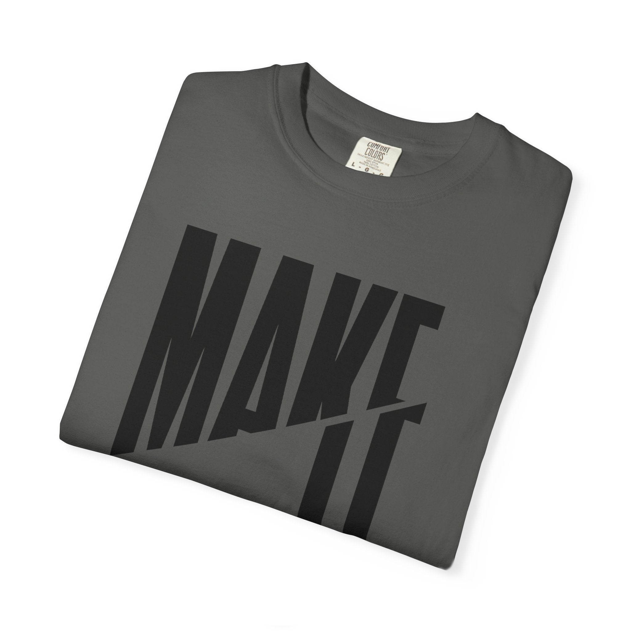Make It Count T-Shirt — Motivational Graphic Tee