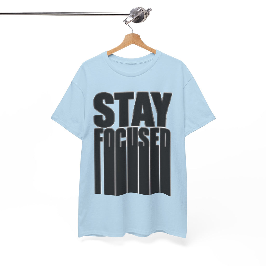 Stay Focused Tee — Motivational Graphic T‑Shirt