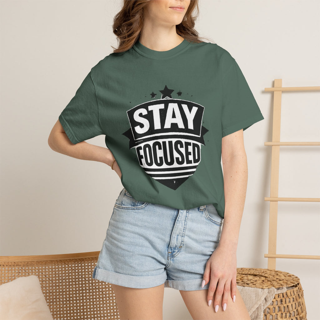 Stay Focused T-Shirt — Motivational Graphic Tee