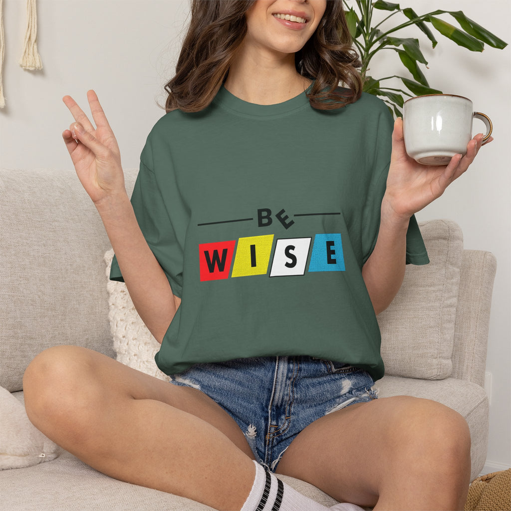 Be Wise Graphic T-Shirt — Color Block Inspirational Tee