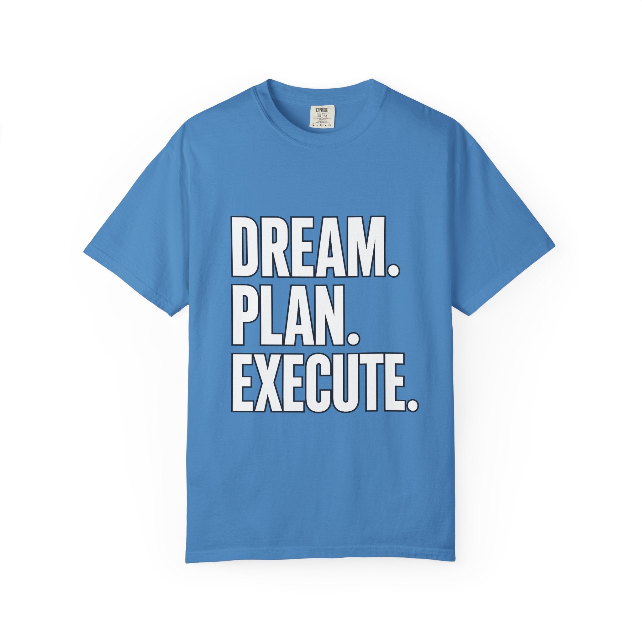 Dream. Plan. Execute. T-Shirt — Motivational Graphic Tee