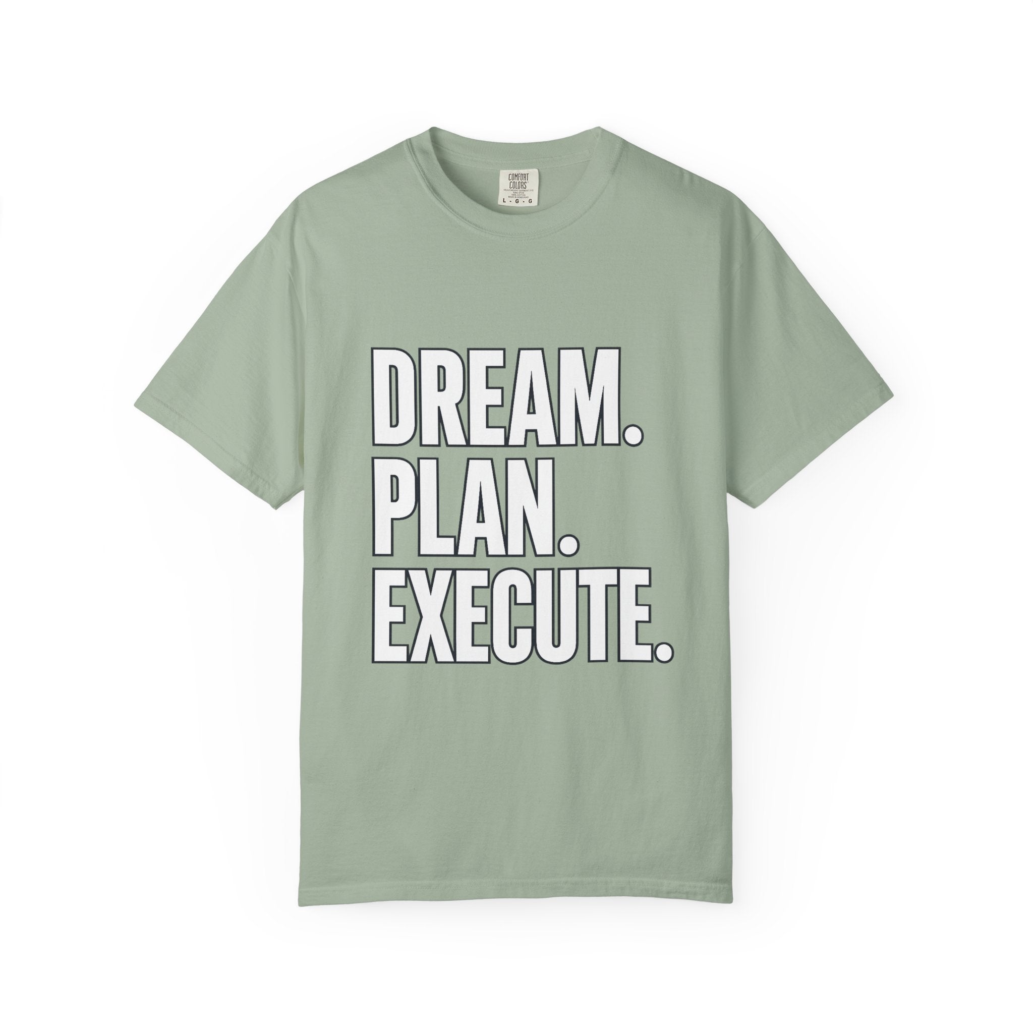 Dream. Plan. Execute. T-Shirt — Motivational Graphic Tee