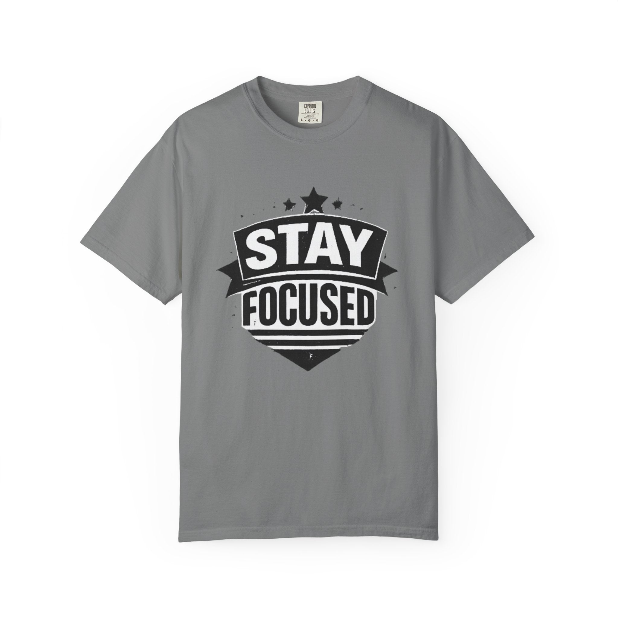 Stay Focused T-Shirt — Motivational Graphic Tee