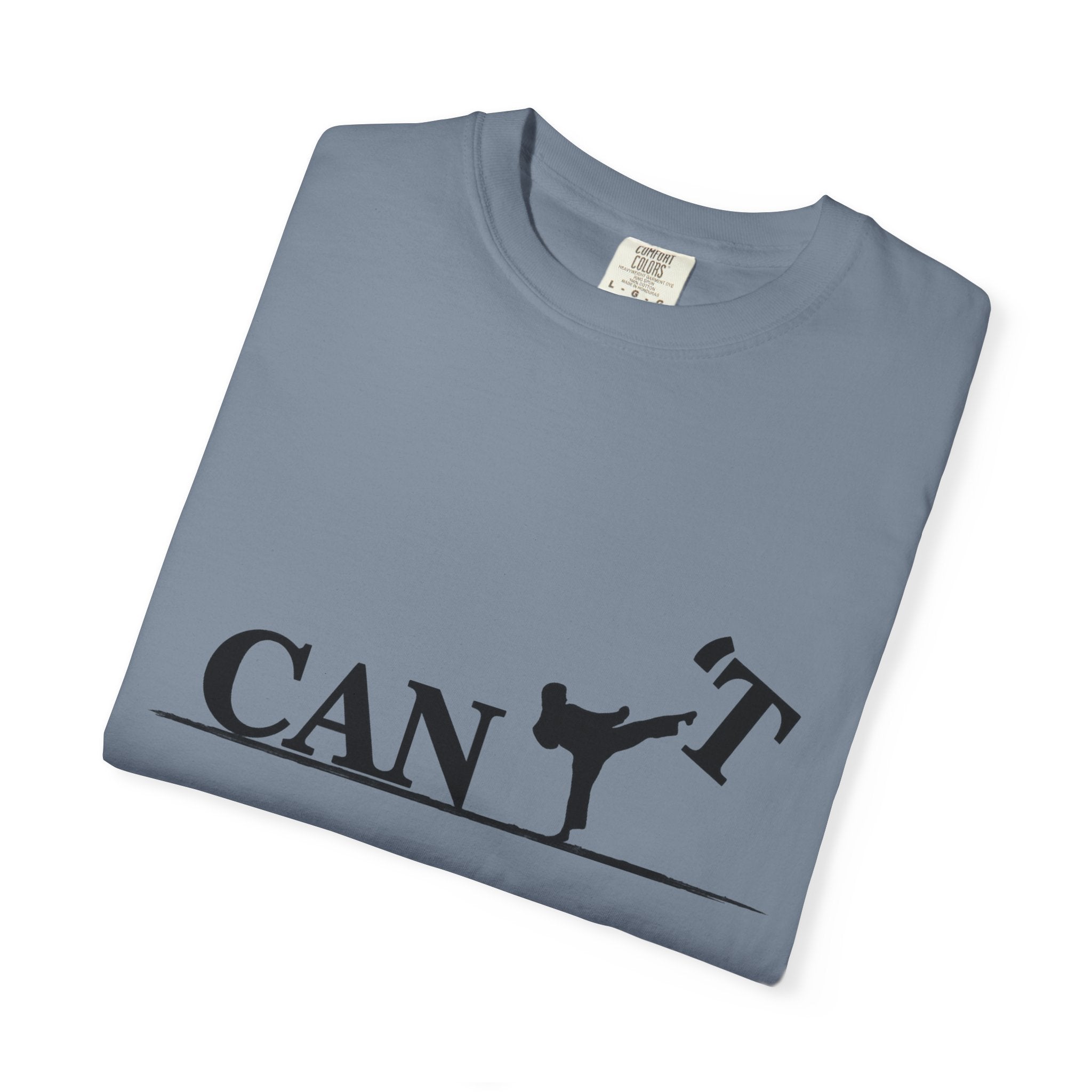 T-Shirt — 'CAN'T' Motivational Graphic Tee (Silhouette Kicking Apostrophe)