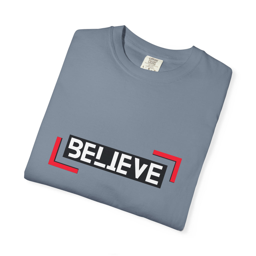 Believe Graphic T-Shirt — Bold Motivational Tee