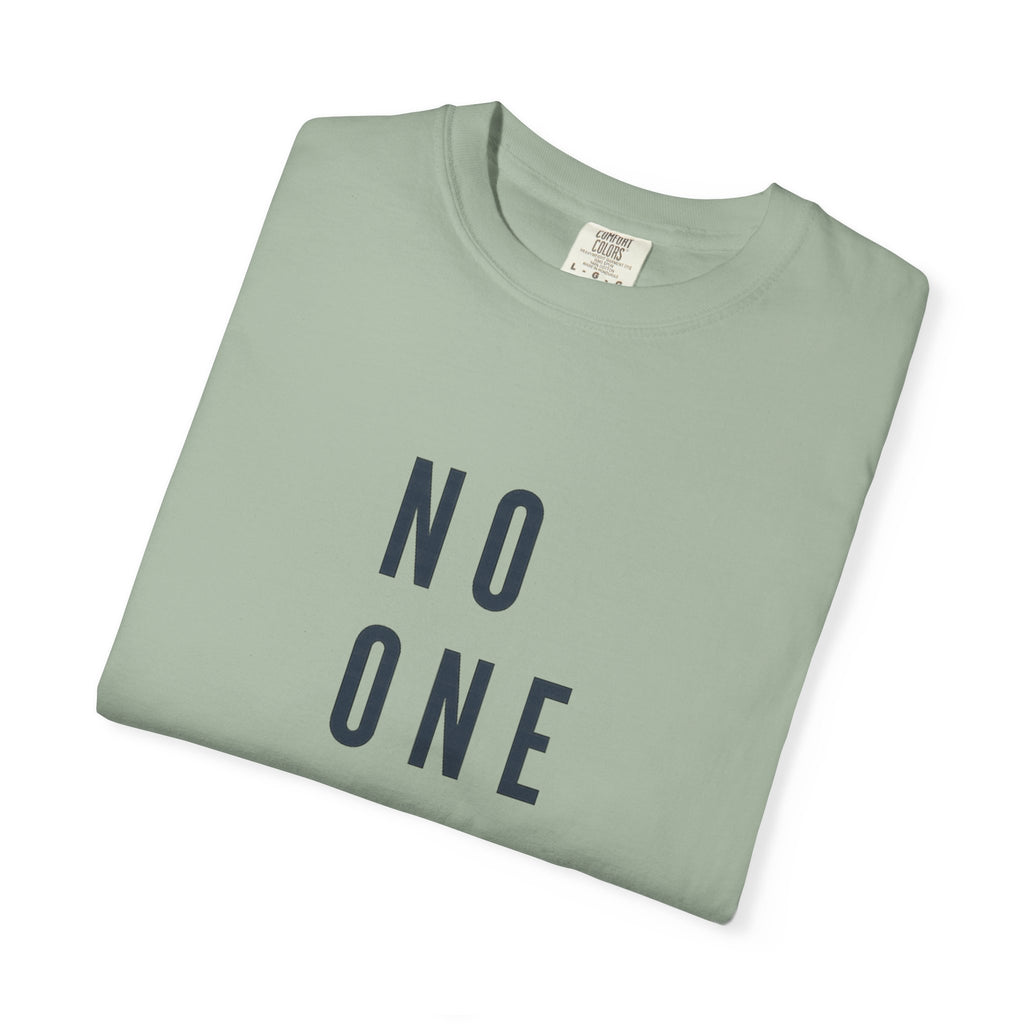 No One Is You Tee — Inspirational Minimalist Graphic T-Shirt