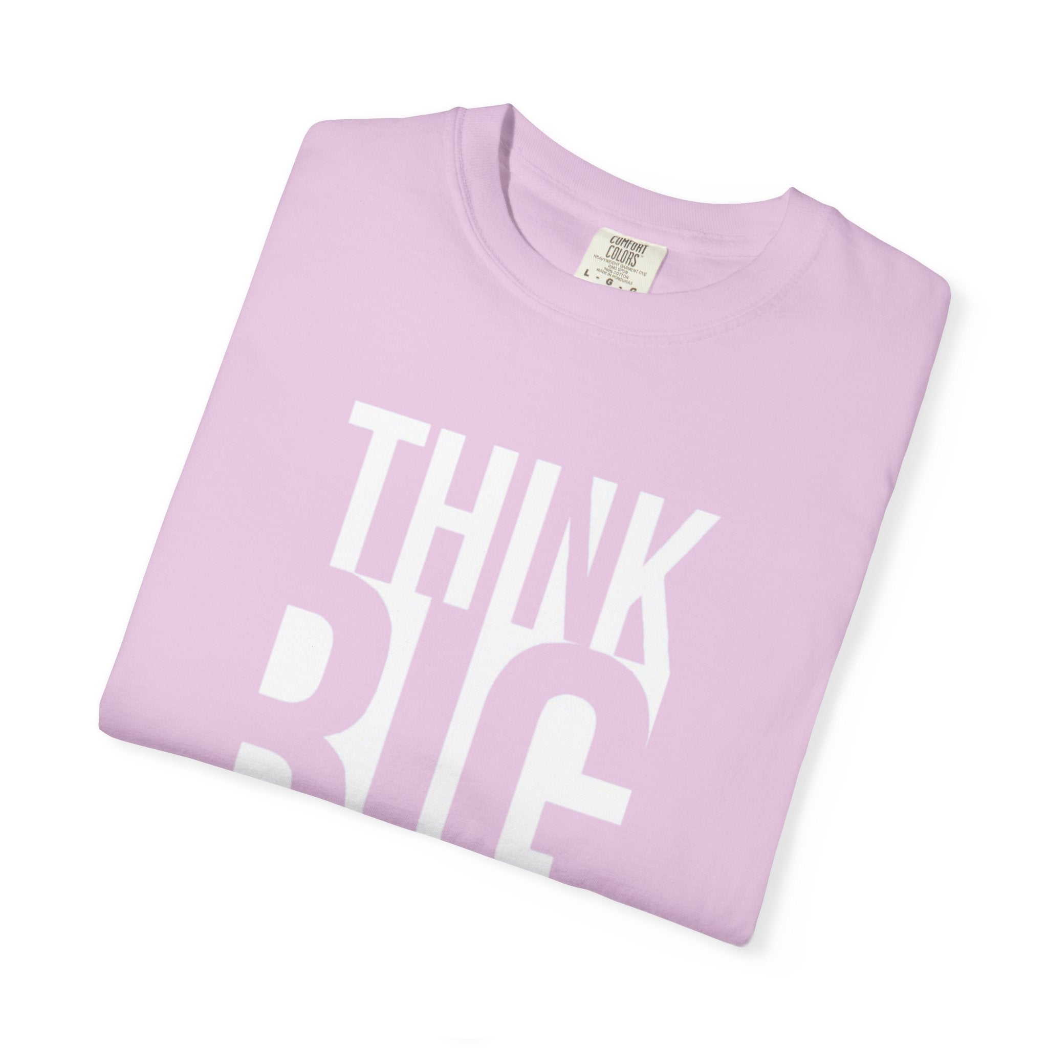 Think Big Graphic T-Shirt — Motivational Typography Tee