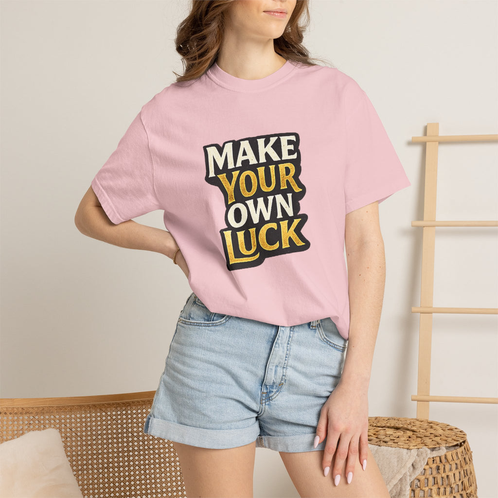 Make Your Own Luck T-Shirt