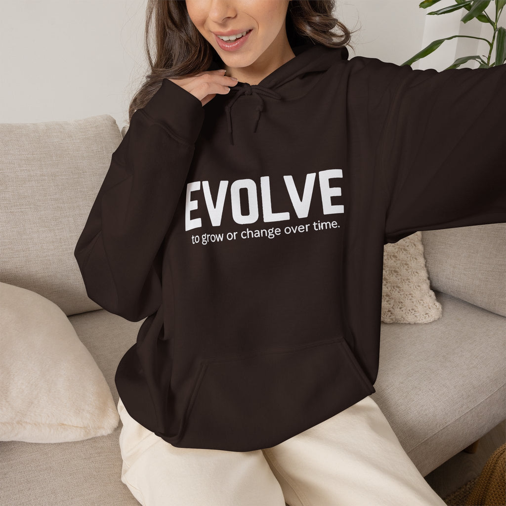 Evolve Hoodie – Inspirational "Evolve: to grow or change over time." Pullover Sweatshirt