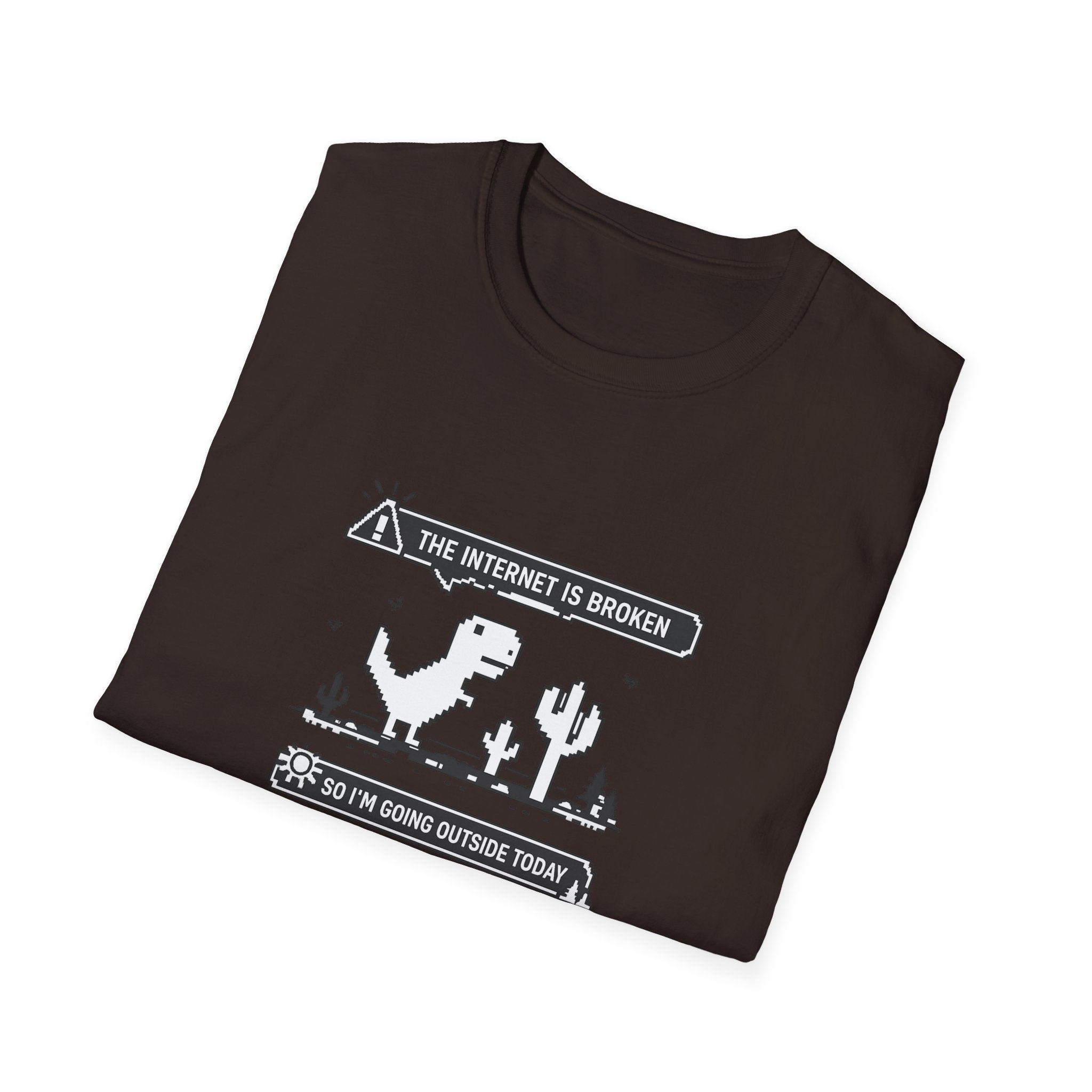 T-Shirt — 'The Internet Is Broken So I'm Going Outside Today' Dino Graphic