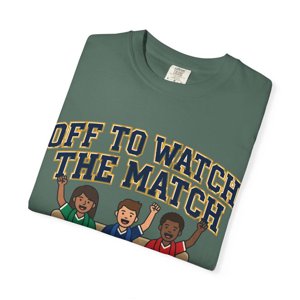 Off to Watch the Match T-Shirt — 'With My Crew' Sports Fan Tee