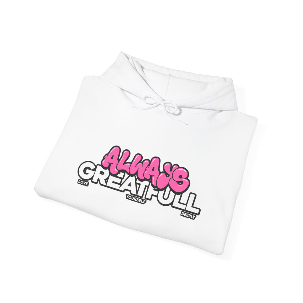 Always Great Full Hoodie — Positive Graphic Pullover