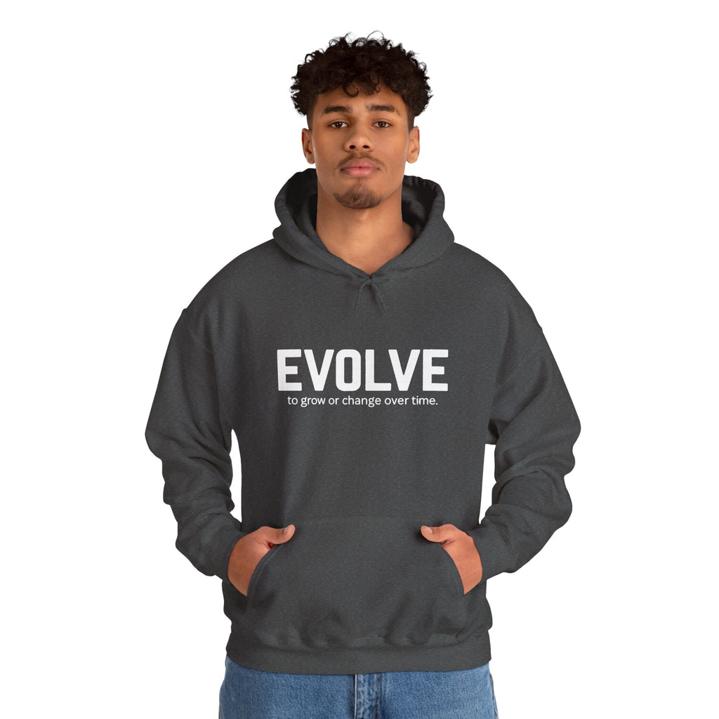 Evolve Hoodie – Inspirational "Evolve: to grow or change over time." Pullover Sweatshirt