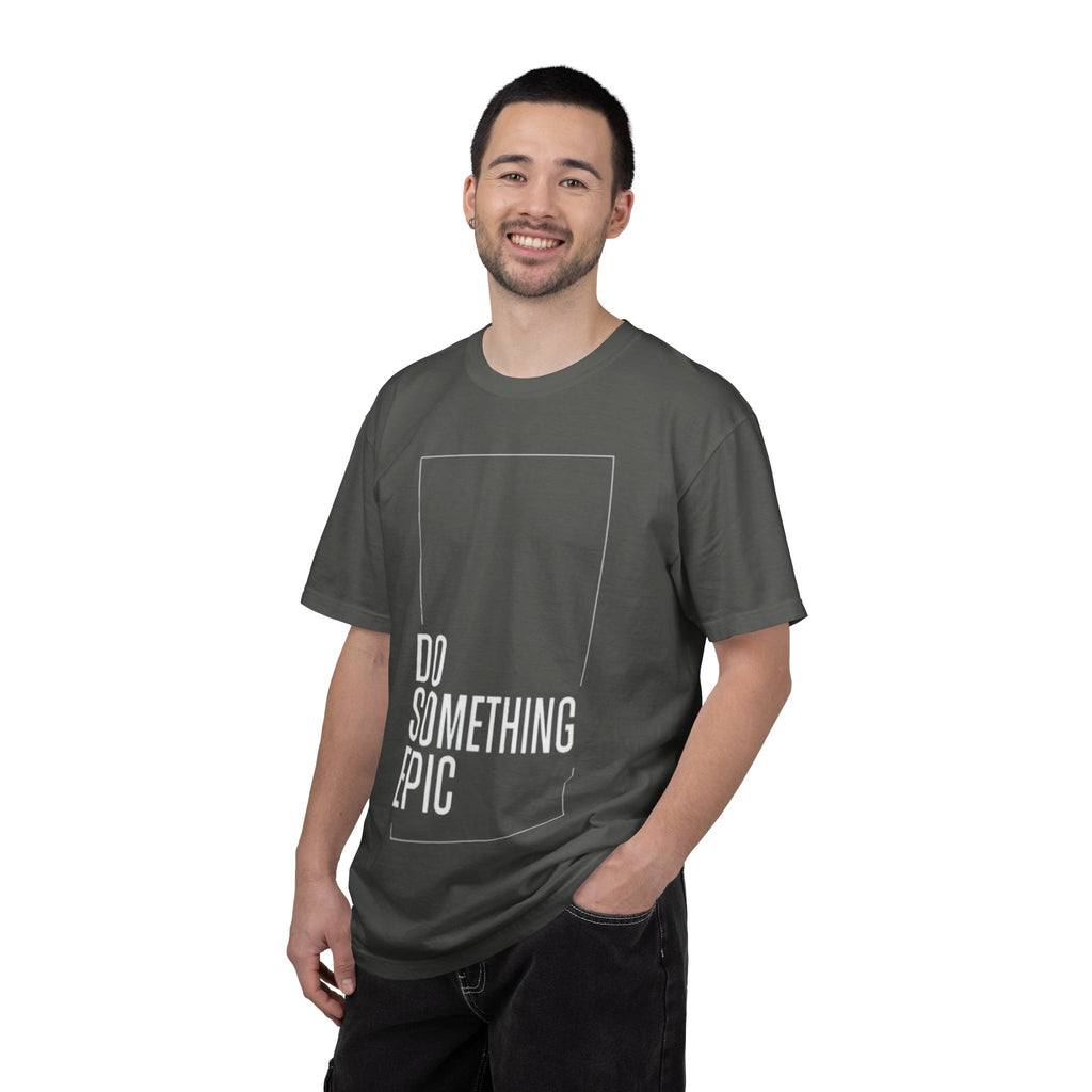 Do Something Epic T-Shirt — Motivational Graphic Tee