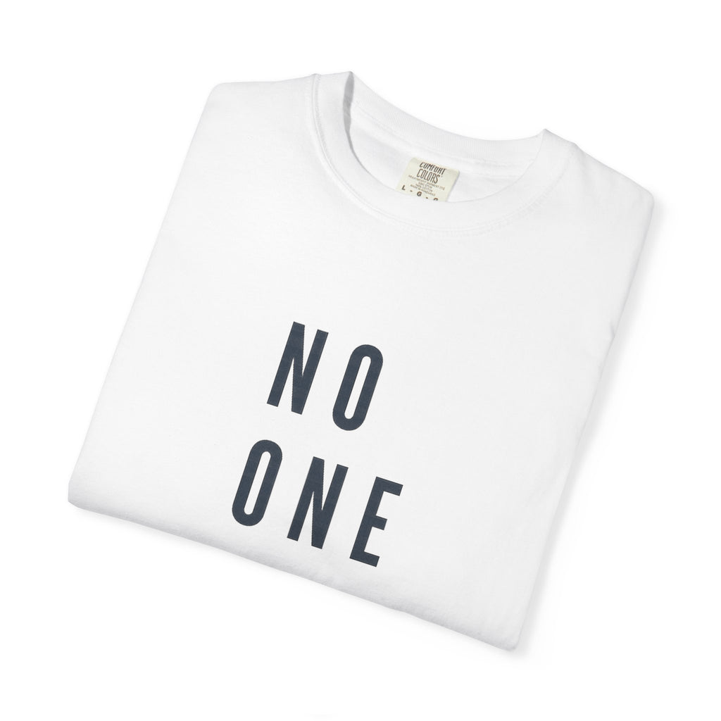 No One Is You Tee — Inspirational Minimalist Graphic T-Shirt