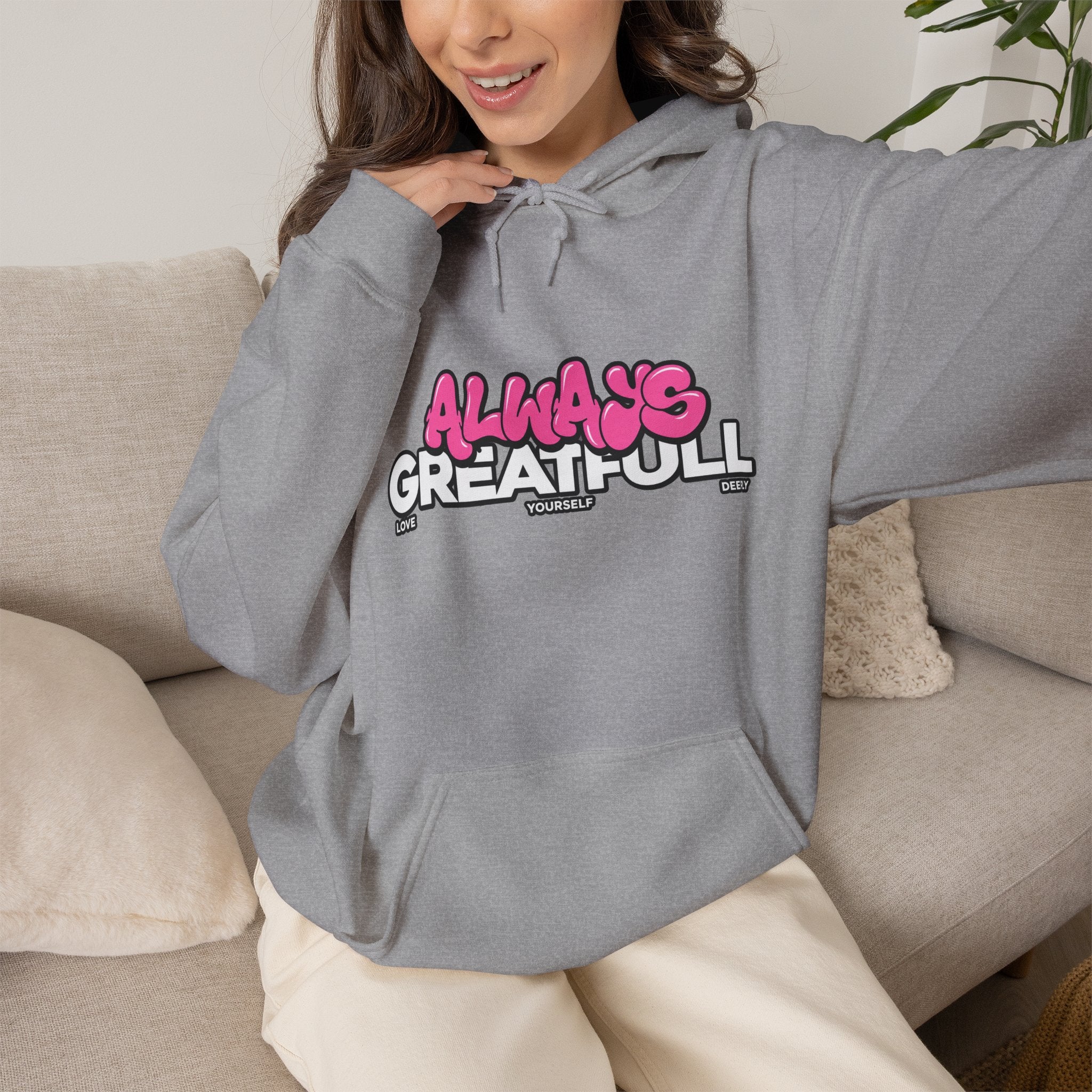 Always Great Full Hoodie — Positive Graphic Pullover