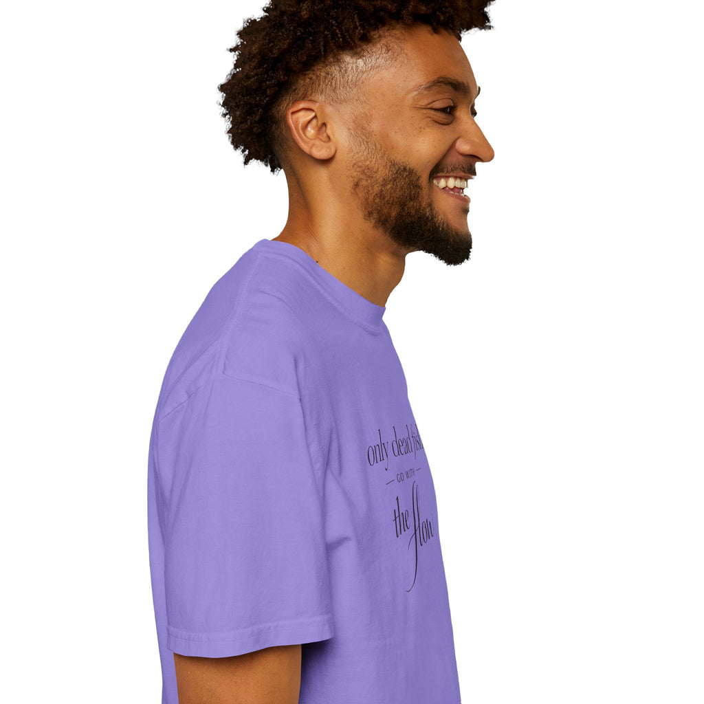 'Only Dead Fish Go With the Flow' Graphic T-Shirt