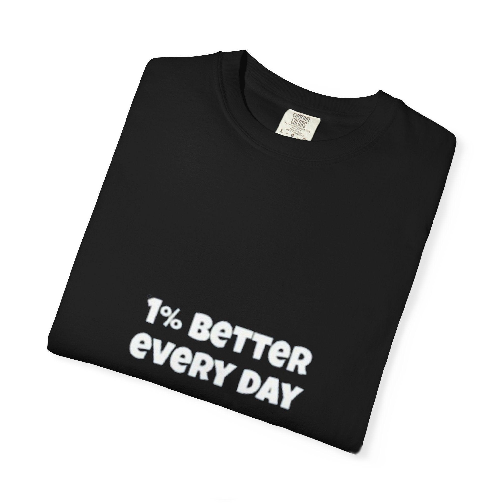 1% Better Every Day T-Shirt — Motivational Daily Progress Tee