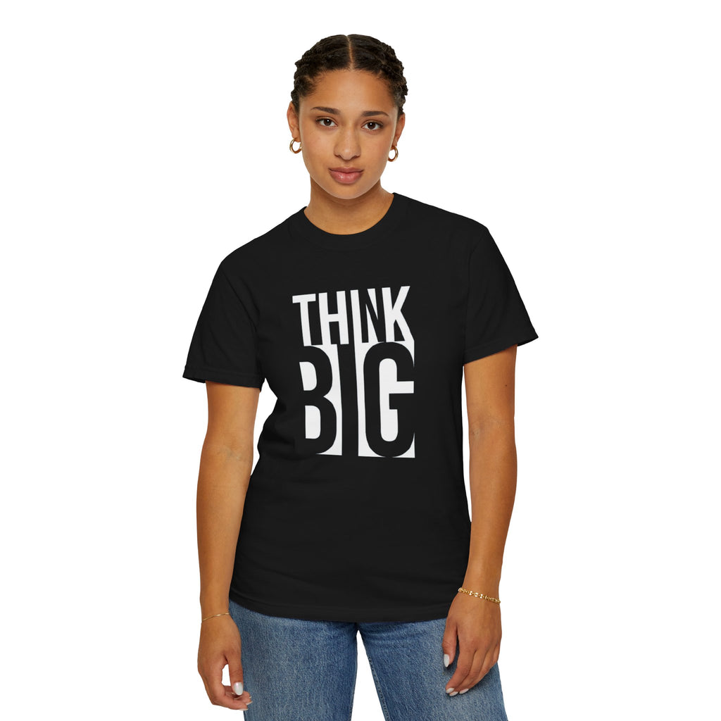 Think Big Graphic T-Shirt — Motivational Typography Tee