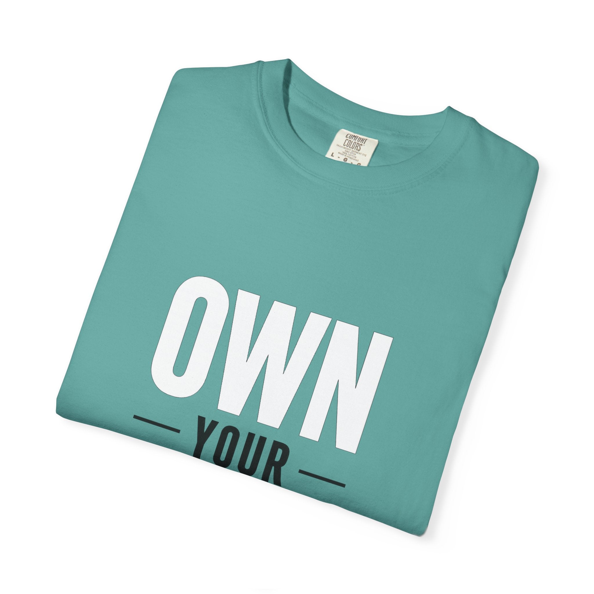 Own Your Time T-Shirt — Motivational Graphic Tee