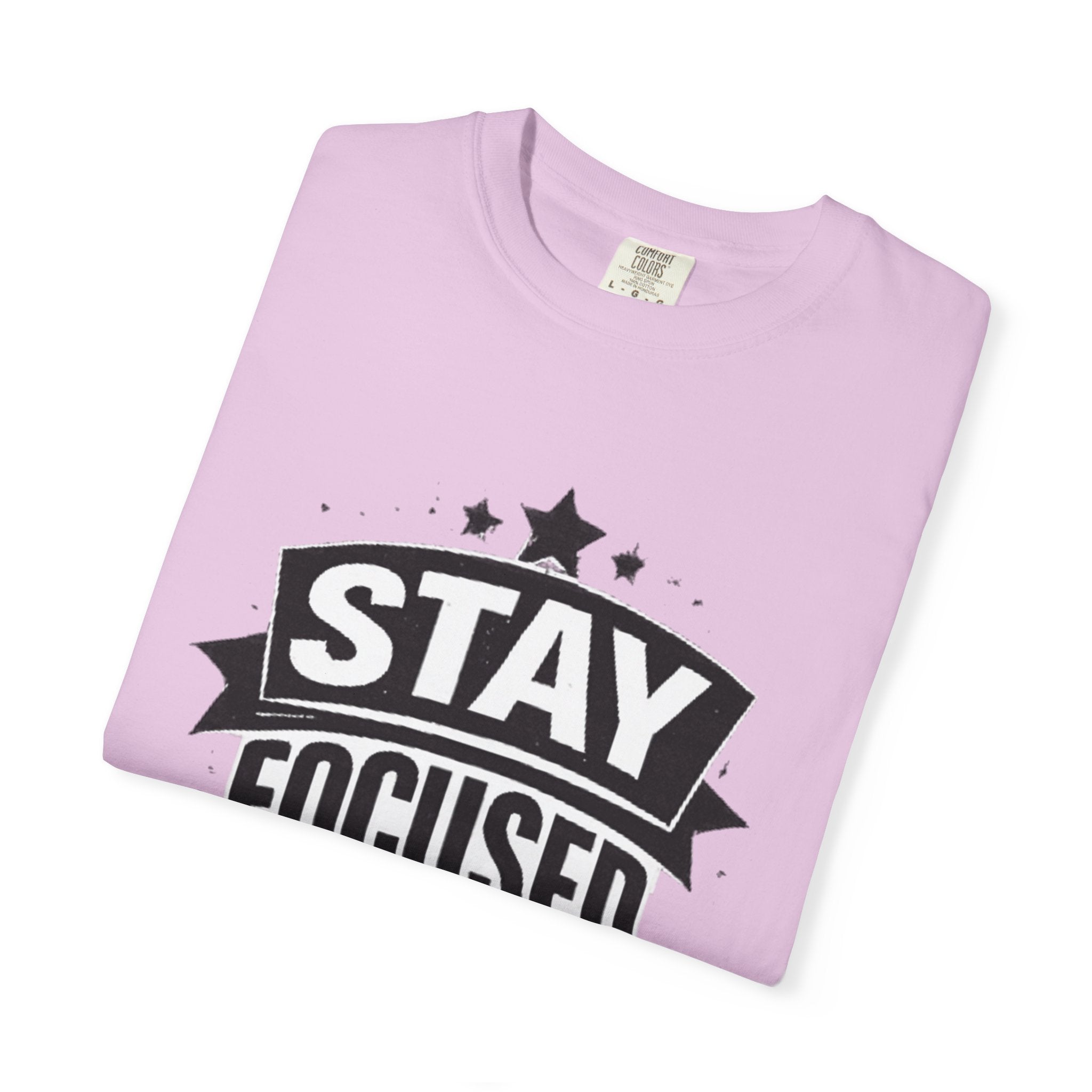 Stay Focused T-Shirt — Motivational Graphic Tee
