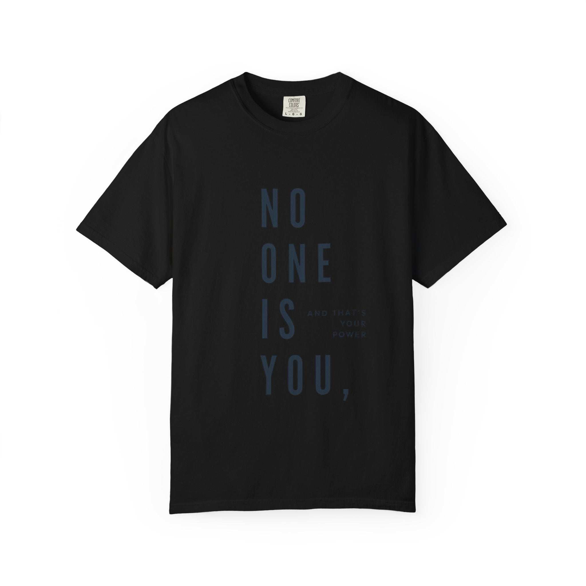 No One Is You Tee — Inspirational Minimalist Graphic T-Shirt