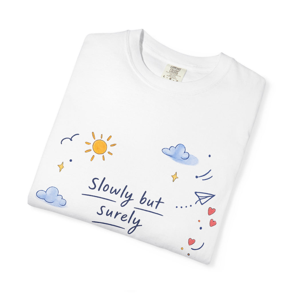 T-Shirt — "Slowly but Surely" Cute Doodle Graphic Tee