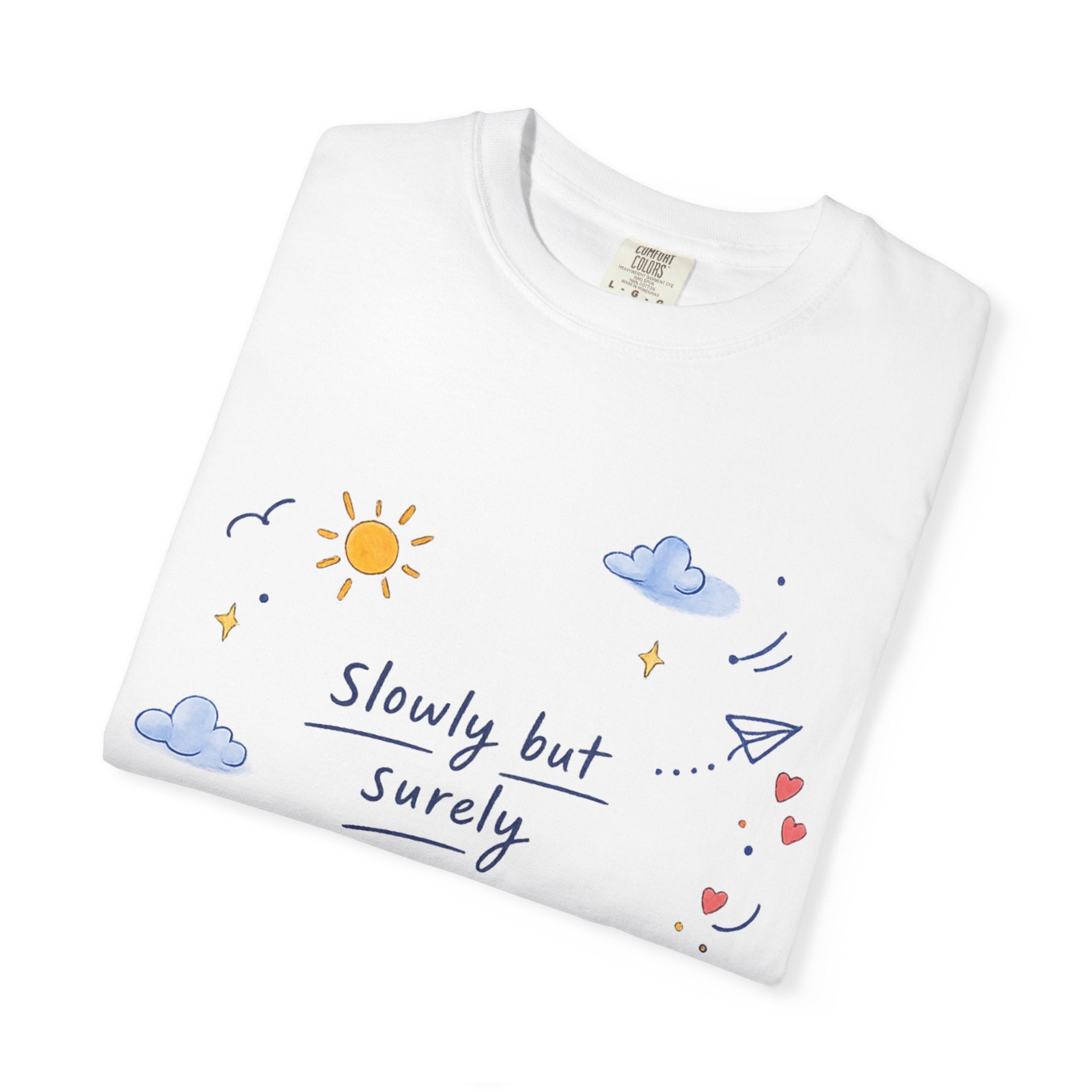 T-Shirt — "Slowly but Surely" Cute Doodle Graphic Tee