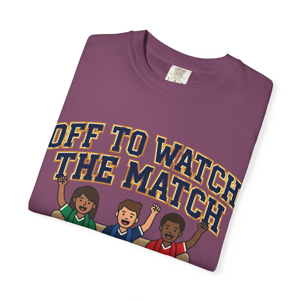 Off to Watch the Match T-Shirt — 'With My Crew' Sports Fan Tee