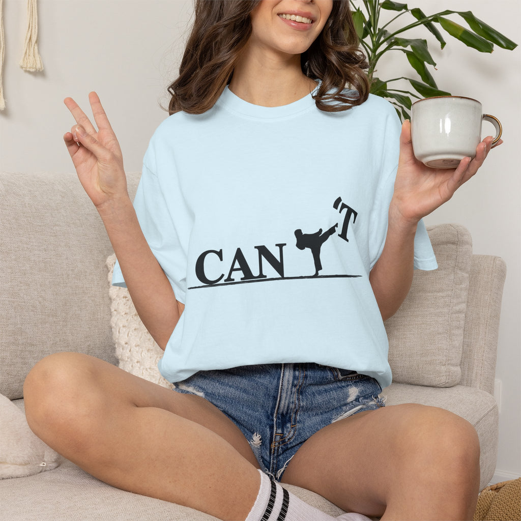 T-Shirt — 'CAN'T' Motivational Graphic Tee (Silhouette Kicking Apostrophe)