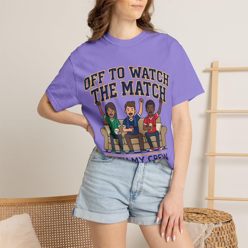 Off to Watch the Match T-Shirt — 'With My Crew' Sports Fan Tee