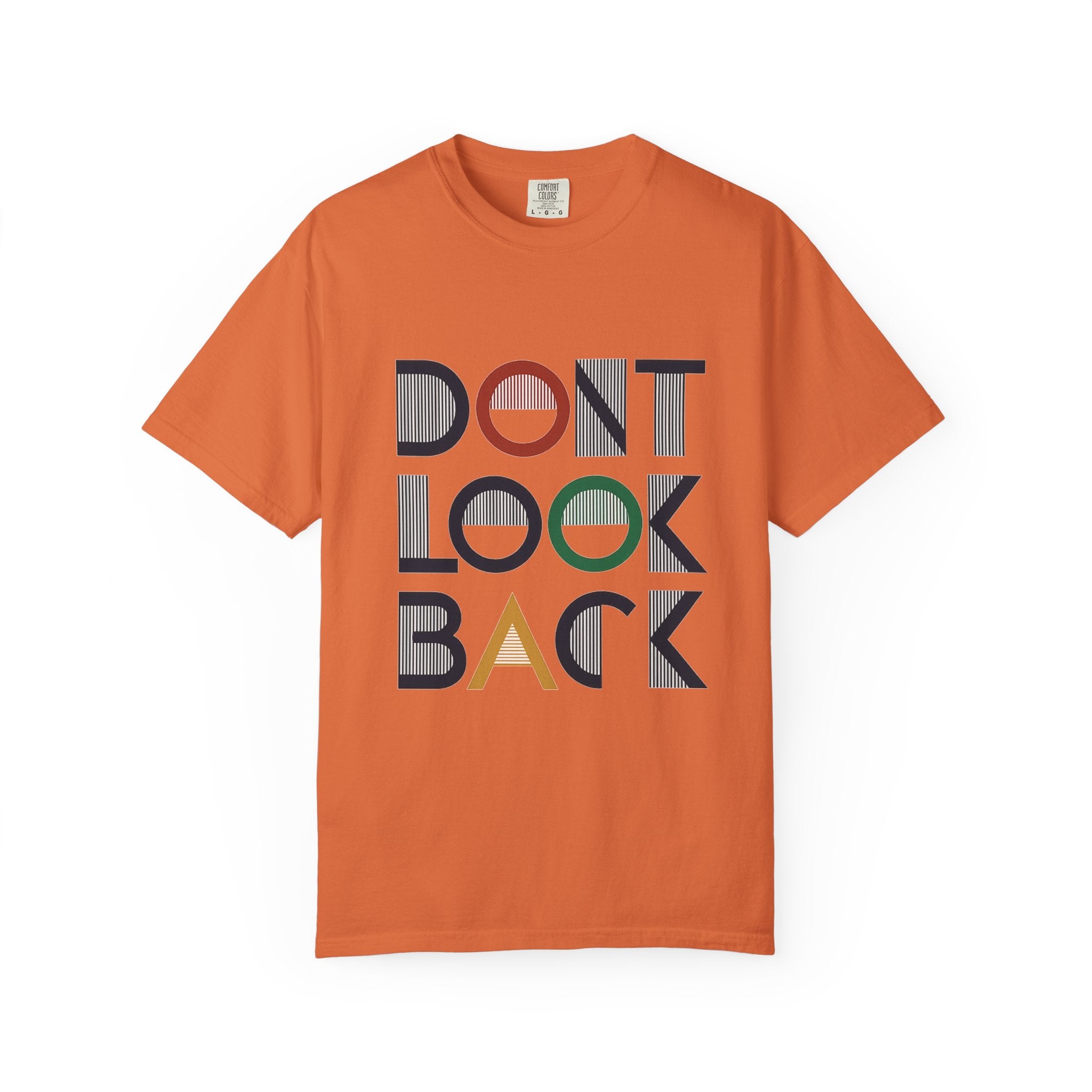 Don't Look Back T-Shirt — Retro Motivational Graphic Tee