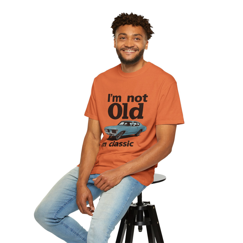 Classic Car T-Shirt — "I'm Not Old I'm Classic" Vintage Auto Tee