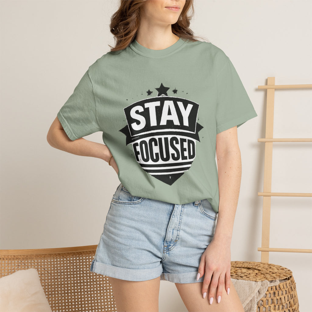 Stay Focused T-Shirt — Motivational Graphic Tee