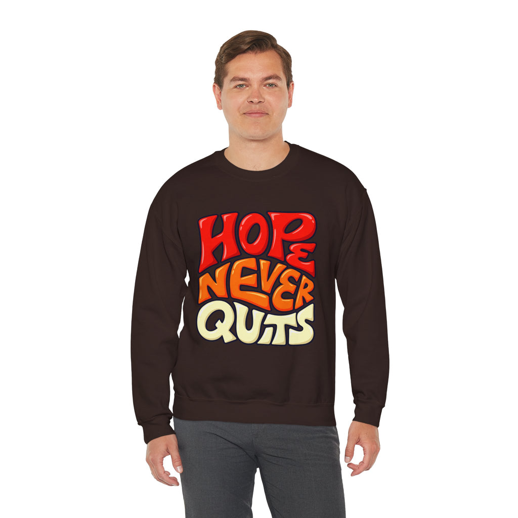 Hope Never Quits Crewneck Sweatshirt
