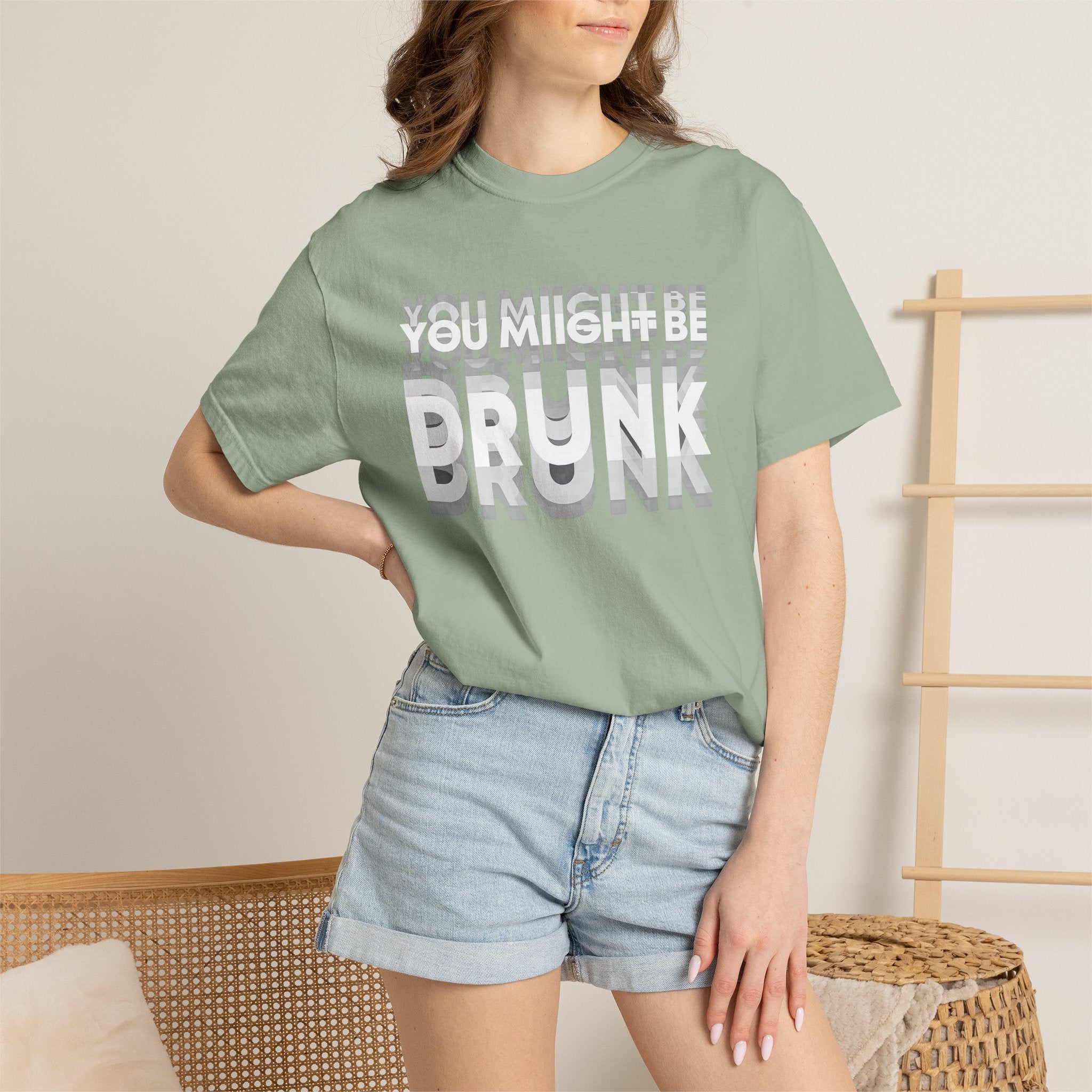T-Shirt — "You Might Be Drunk" Distressed Text Graphic Tee