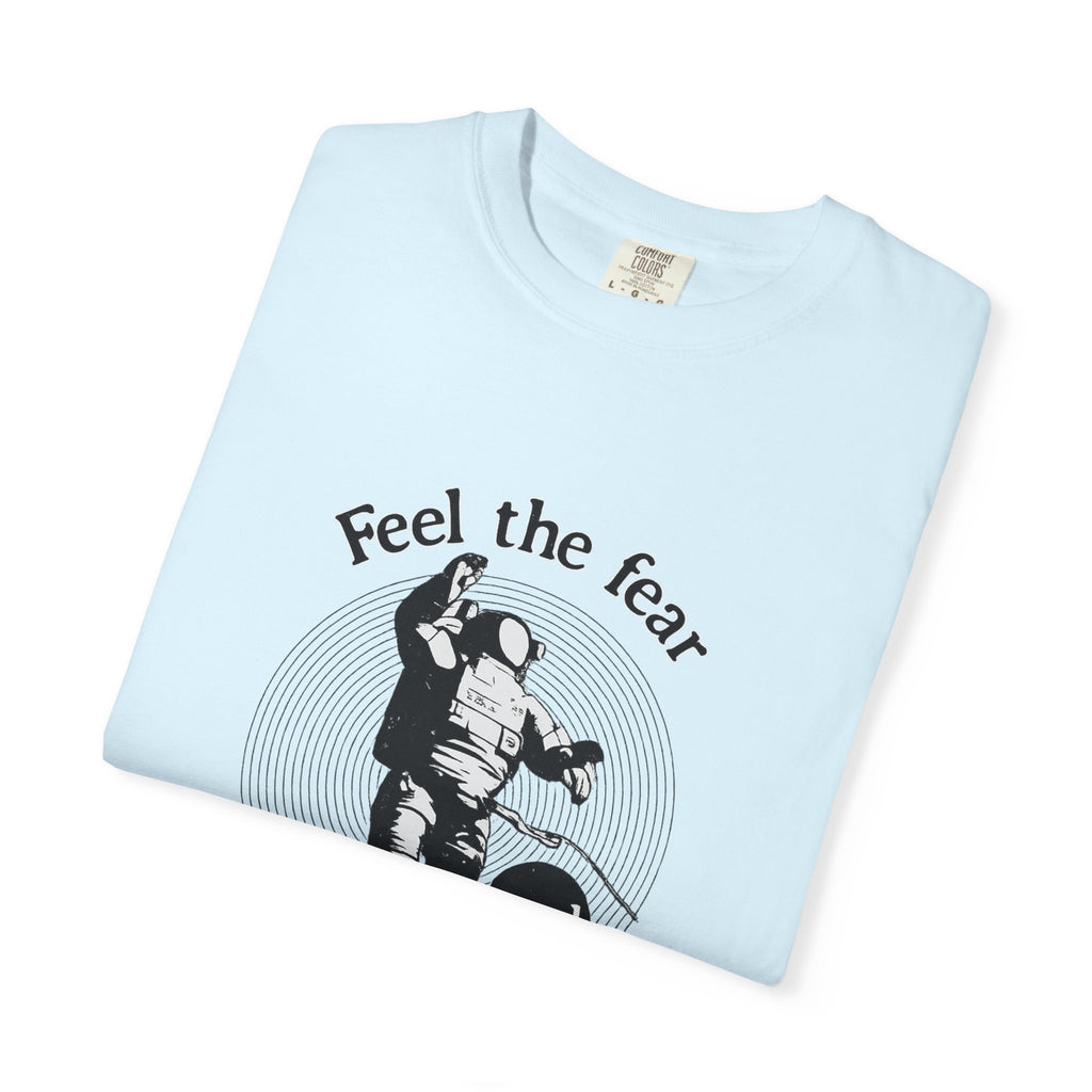 Astronaut 'Feel the Fear and Do It Anyway' Graphic T‑Shirt