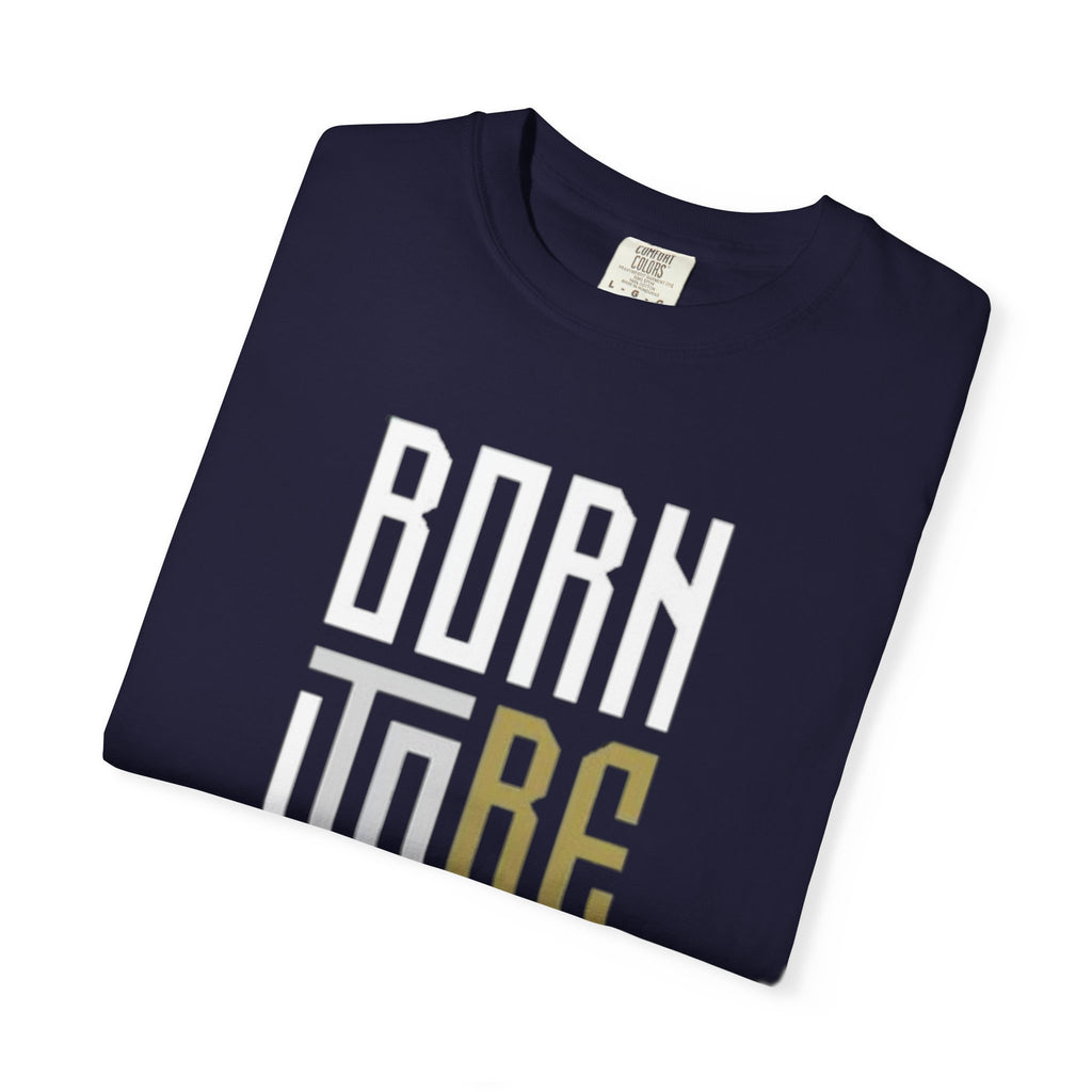T-Shirt — "Born To Be Untile" Bold Vertical Typography Tee