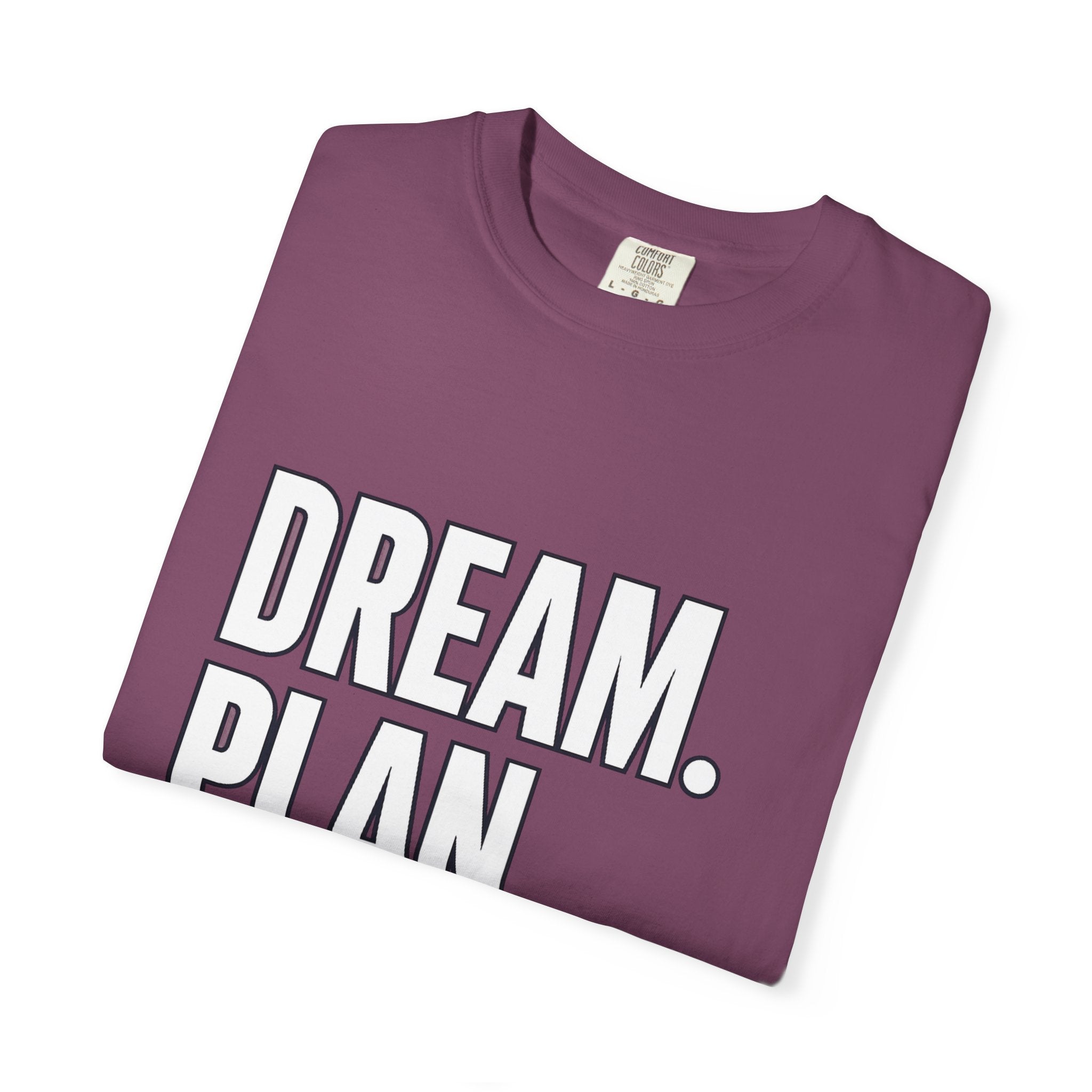 Dream. Plan. Execute. T-Shirt — Motivational Graphic Tee