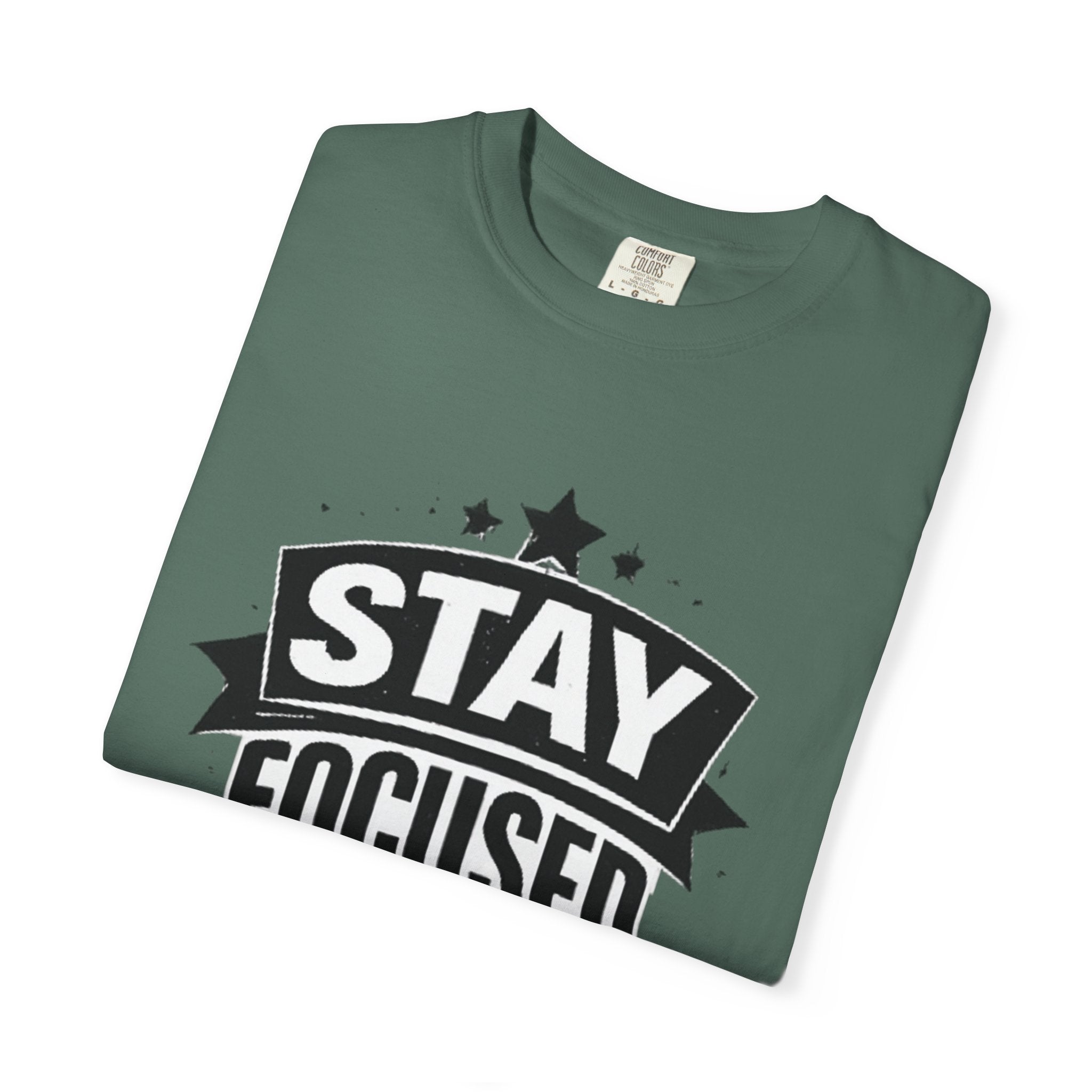 Stay Focused T-Shirt — Motivational Graphic Tee