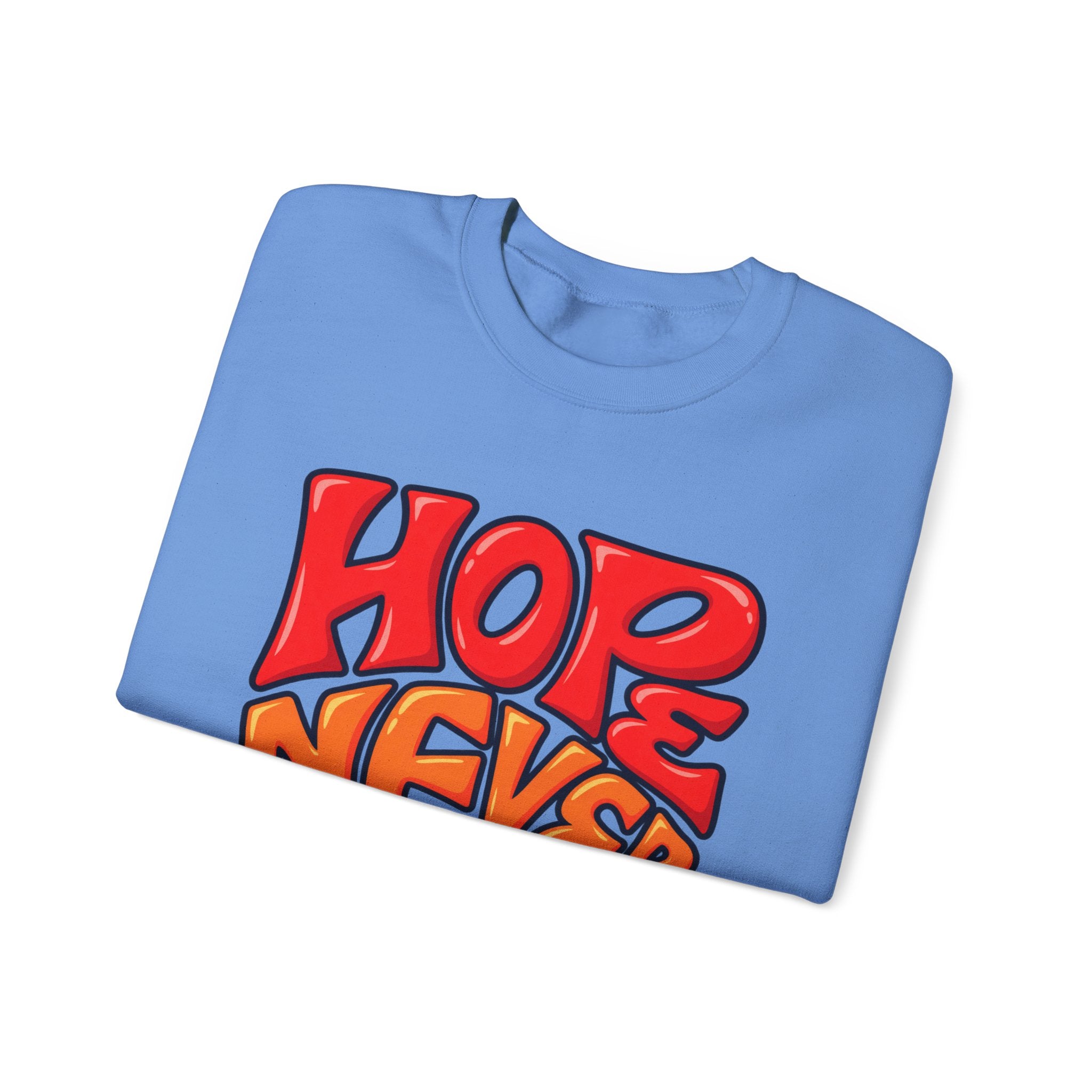 Hope Never Quits Crewneck Sweatshirt