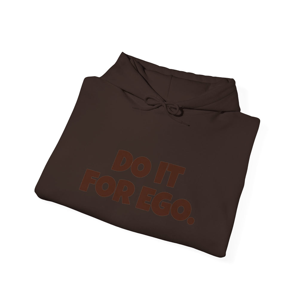 Do It For Ego Hoodie — Bold Graphic Statement Sweatshirt