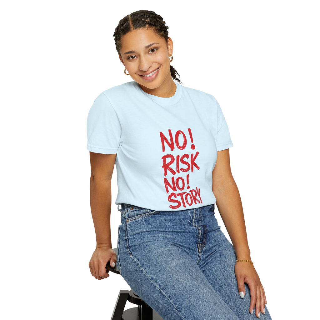 No Risk No Story T-Shirt — Motivational Graphic Tee