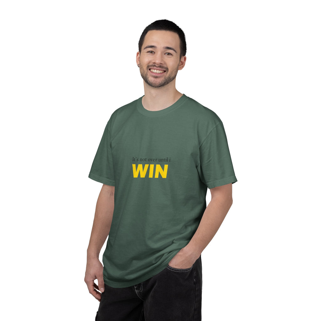 Motivational T-Shirt — "It’s Not Over Until I WIN" Bold Yellow Graphic