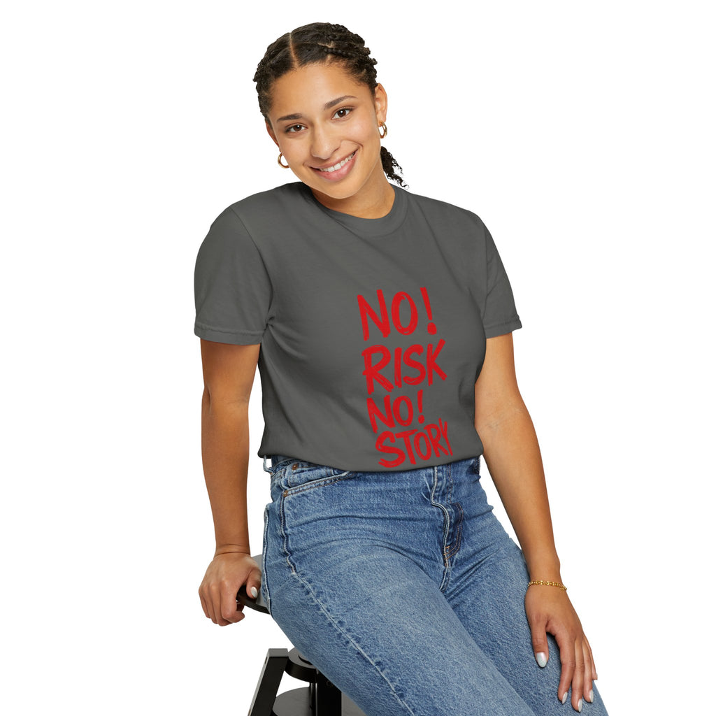 No Risk No Story T-Shirt — Motivational Graphic Tee