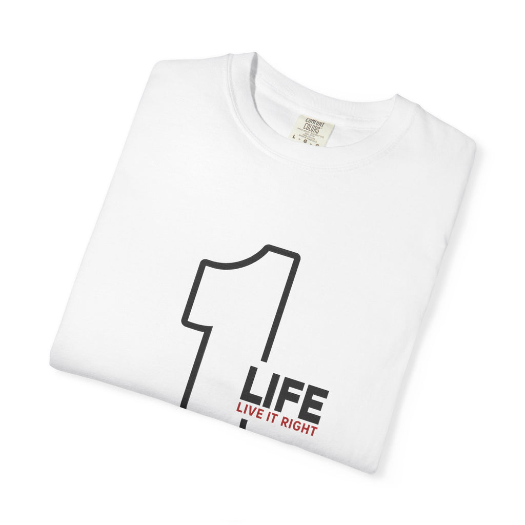 1 Life "Live It Right" T-Shirt — Minimalist Motivational Tee