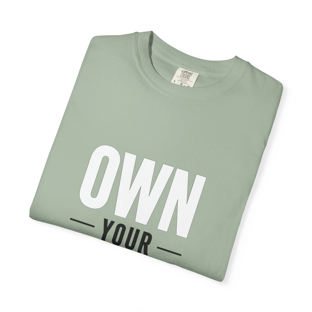 Own Your Time T-Shirt — Motivational Graphic Tee