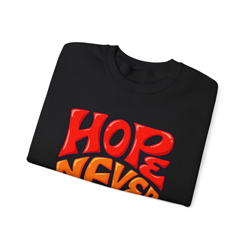Hope Never Quits Crewneck Sweatshirt