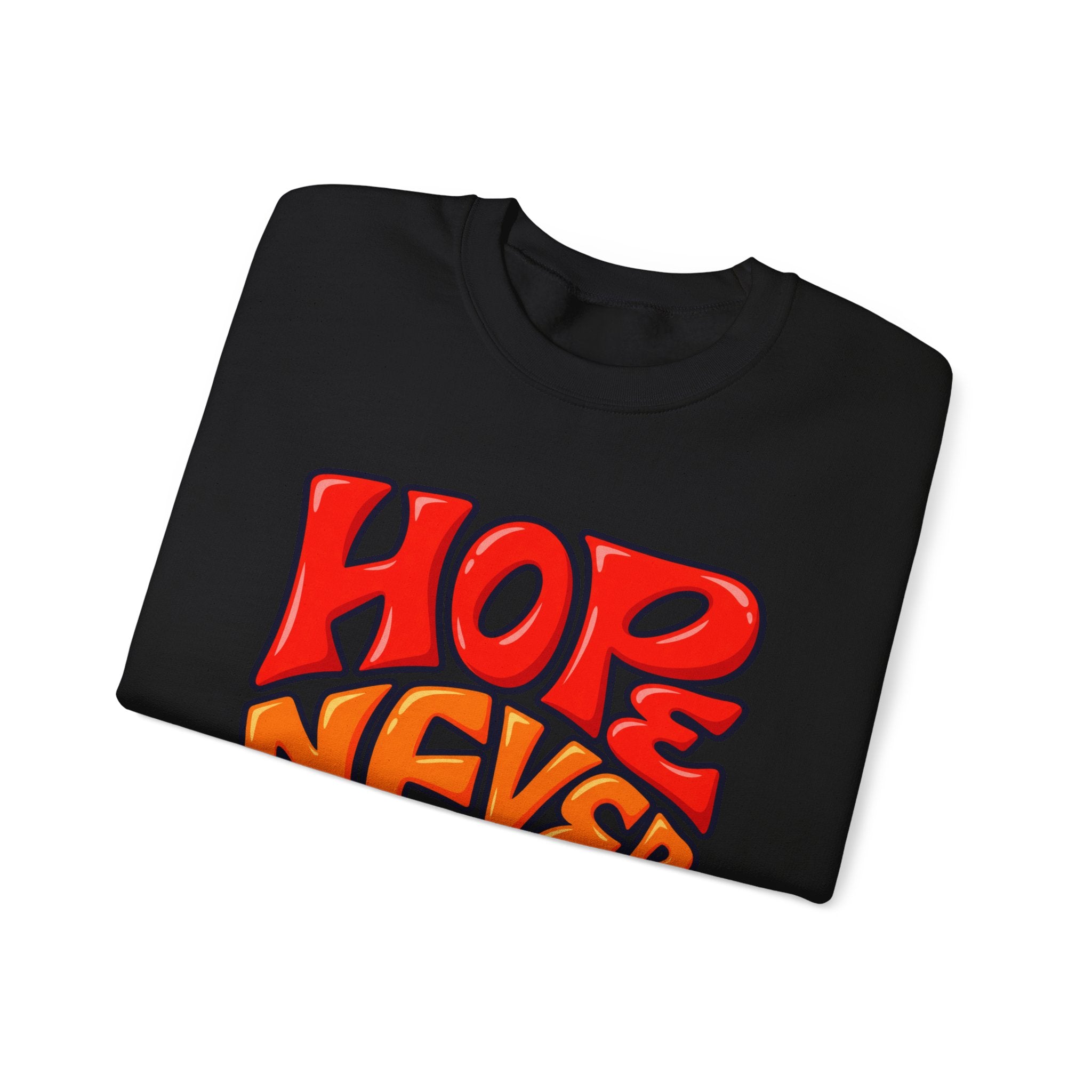 Hope Never Quits Crewneck Sweatshirt