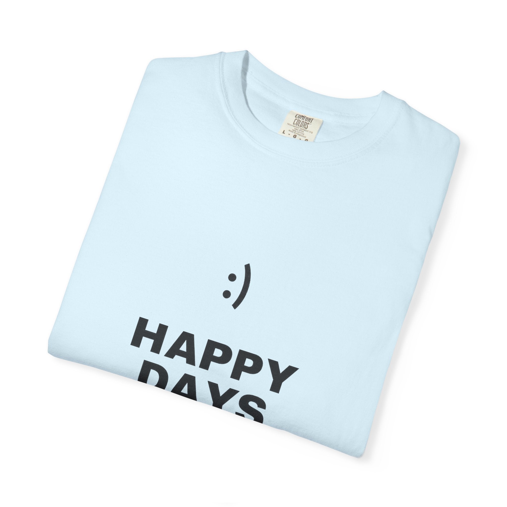 Happy Days T-Shirt — Minimal Smiley Graphic Tee